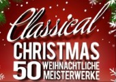 Classical Christmas - 50 Weihnachtliche Meisterwerke für 1 Euro